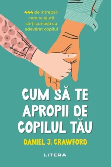 Cum sa te apropii de copilul tau - 37.88 Lei