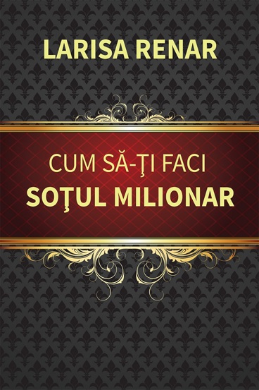 Cum sa-ti faci sotul milionar - 62.90 Lei