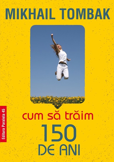 Cum sa traim 150 de ani - 45,39 Lei