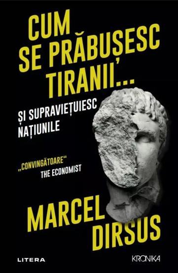 Cum se prabusesc tiranii... si supravietuiesc natiunile - 42.79 Lei