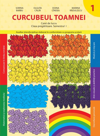 Curcubeul toamnei. Caiet de lucru - Clasa pregatitoare. Semestrul 1 - 8.50 Lei