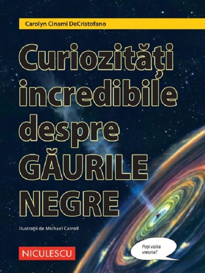 Curiozitati incredibile despre gaurile negre - 62,80 Lei