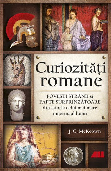 Curiozitati romane - 44.80 Lei