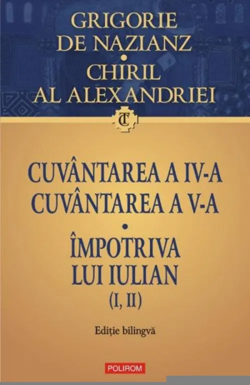 Cuvantarea a IV-a. Cuvantarea a V-a. Impotriva lui Iulian - 41.76 Lei