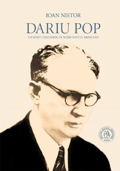 Dariu Pop. Un spirit heliadesc in nord-vestul ardelean - 142.70 Lei