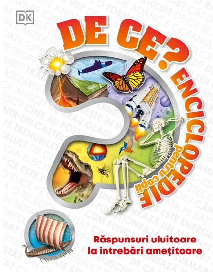 De ce? Enciclopedia pentru copii - 55.20 Lei
