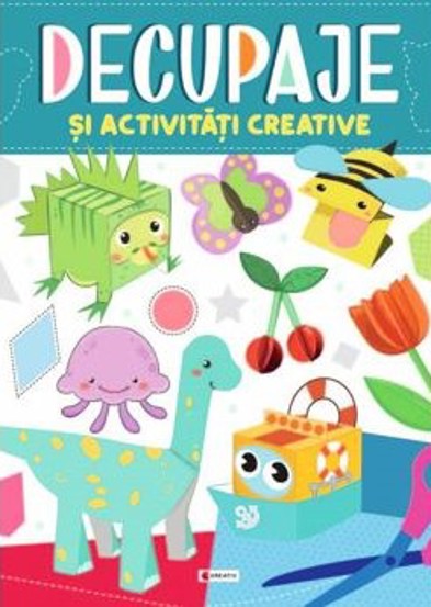 Decupaje si activitati creative - 18.91 Lei