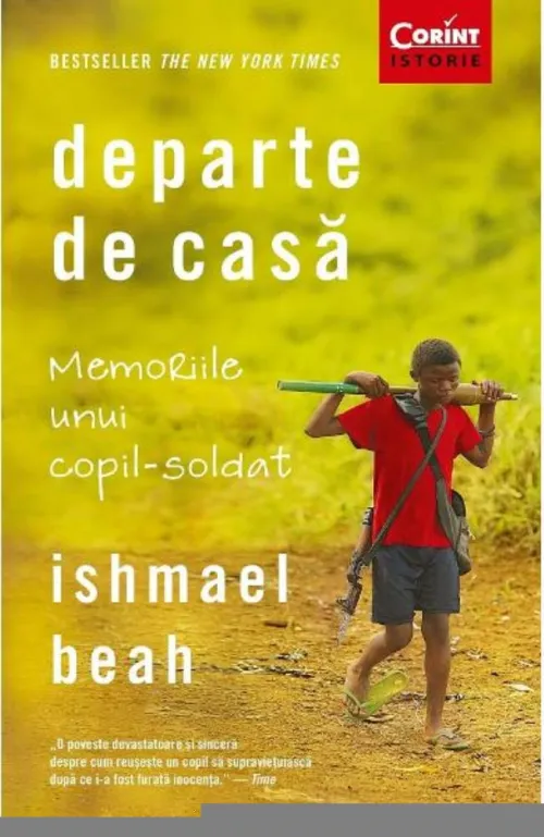 Departe de casa. Memoriile unui copil-soldat - 31.24 Lei