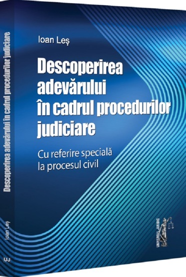 Descoperirea adevarului in cadrul procedurilor judiciare - 30.31 Lei