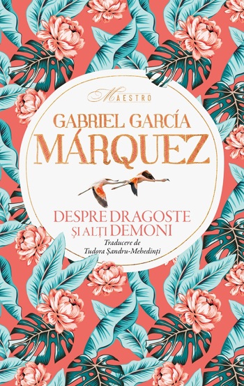 Despre dragoste si alti demoni - Gabriel Garcia - 33.20 Lei