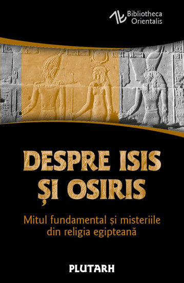 Despre Isis si Osiris - 34.00 Lei