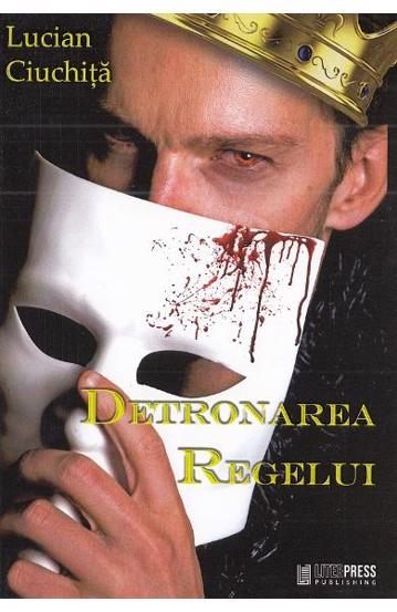 Detronarea regelui - 26,45 Lei
