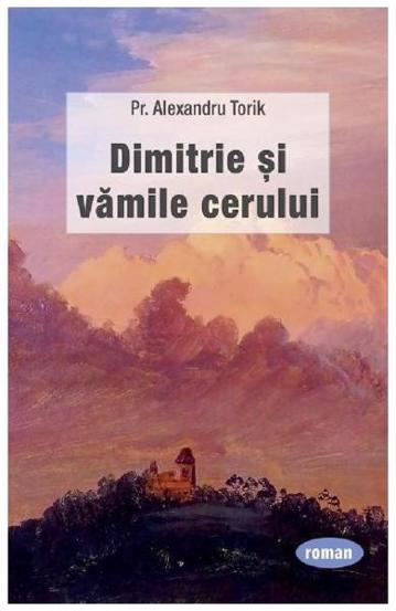 Dimitrie si vamile cerului - 16.00 Lei
