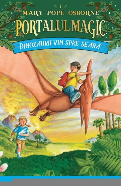 Dinozaurii vin spre seara. Portalul Magic nr. 1 - 25.59 Lei