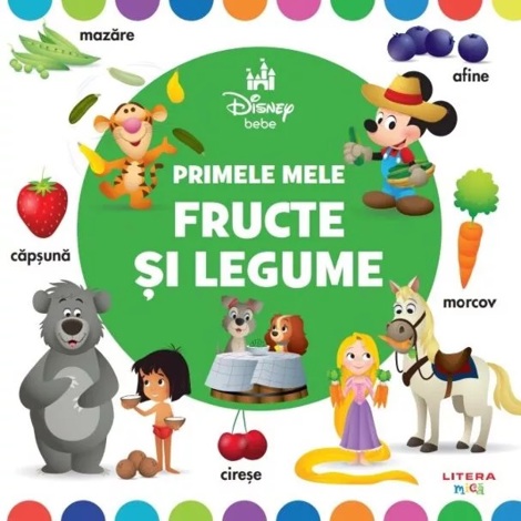 Disney Bebe. Primele mele fructe si legume - 23.99 Lei