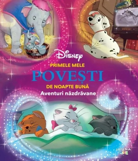 Disney. Primele mele povesti de noapte buna. Aventuri nazdravane - 55.77 Lei