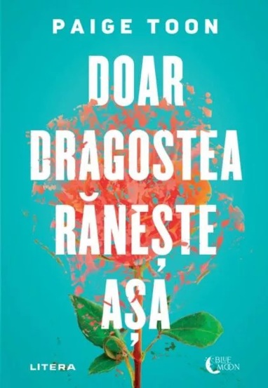 Doar dragostea raneste asa - 51,99 Lei