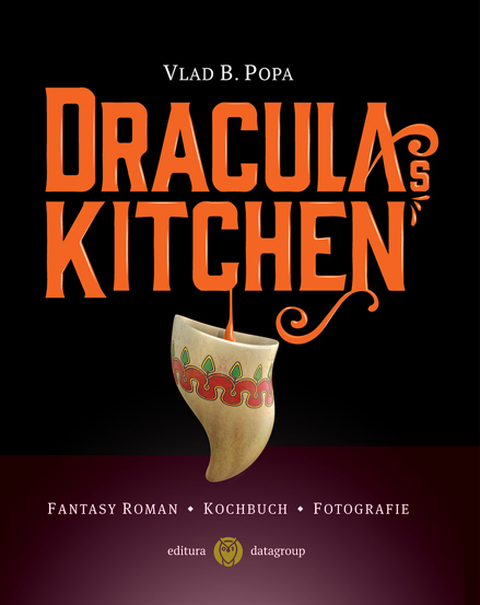 Dracula's Kitchen - FANTASY ROMAN - KOCHBUCH - FOTOGRAFIE - 49.87 Lei