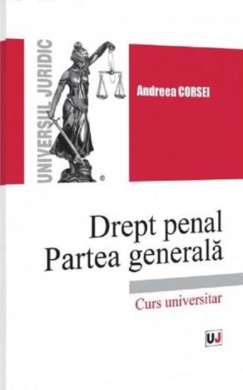 Drept penal. Partea generala. Curs universitar - 25.44 Lei