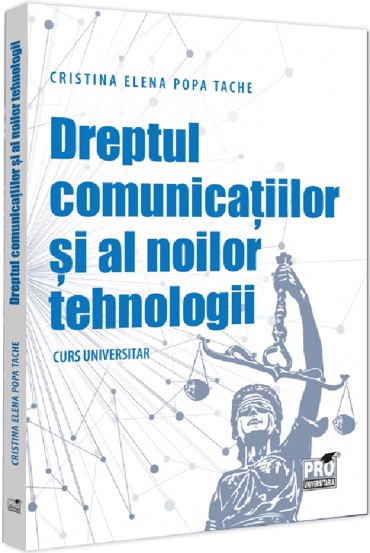 Dreptul comunicatiilor si al noilor tehnologii - 27.93 Lei