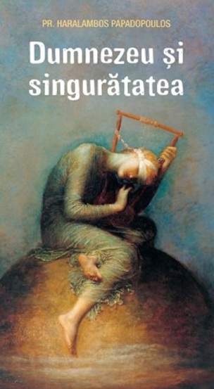 Dumnezeu si singuratatea - 14,40 Lei