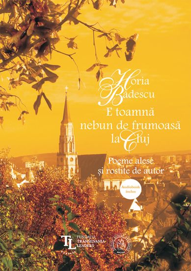 E toamna nebun de frumoasa la Cluj. Poeme alese si rostite de autor - 42.98 Lei