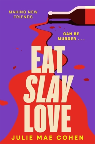 Eat Slay Love : The hilarious new 2024 revenge thriller from the author of BAD MEN - 81.46 Lei