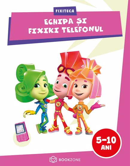 Echipa si Fixiki Telefonul - 20.00 Lei