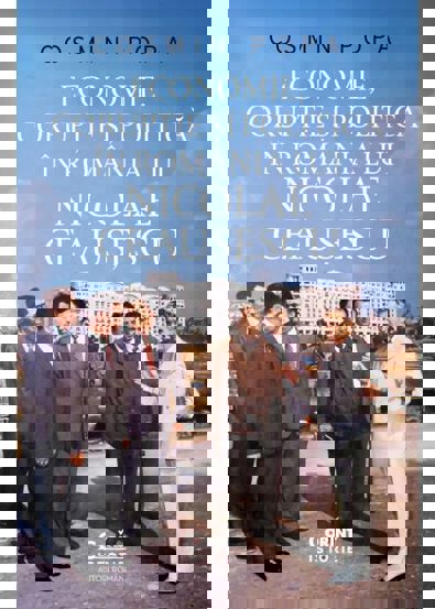Economie coruptie si politica in Romania lui Nicolae Ceausescu - 36.94 Lei