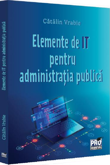Elemente de IT pentru administratie publica - 53.00 Lei