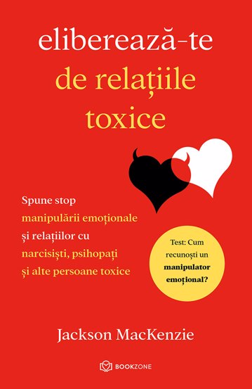 Elibereaza-te de relatiile toxice - 22.99 Lei