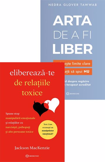 Elibereaza-te de relatiile toxice + Arta de a fi liber - 36.49 Lei