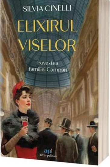 Elixirul viselor. Povestea familiei Campari - 33.78 Lei