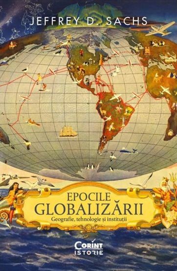 Epocile globalizarii. Geografie tehnologie si institutii - 67.74 Lei