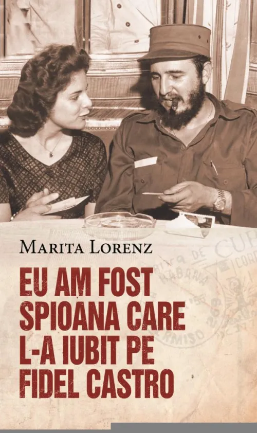 Eu am fost spioana care l-a iubit pe Fidel Castro - 19.59 Lei