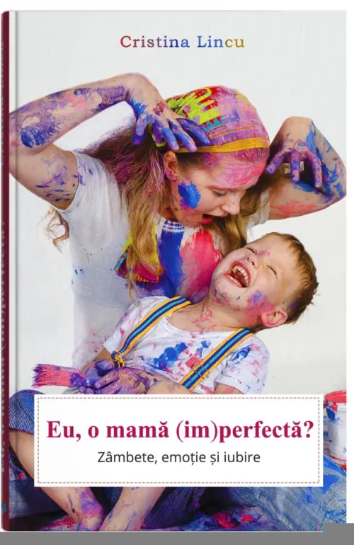 Eu o mama (im) perfecta? - 14.90 Lei
