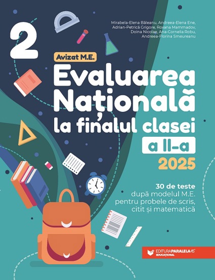 Evaluarea Nationala 2025. Clasa a II-a. Scris. Citit. Matematica - 40.99 Lei