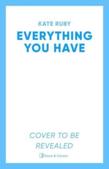 Everything You Have : The gripping new thriller from the author of the Richard & Judy pick Tell Me Your Lies - 47.81 Lei