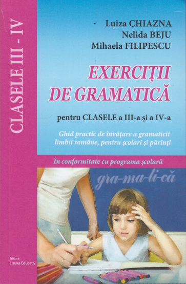 Exercitii de gramatica pentru clasele a III-a si a IV-a - 12.79 Lei