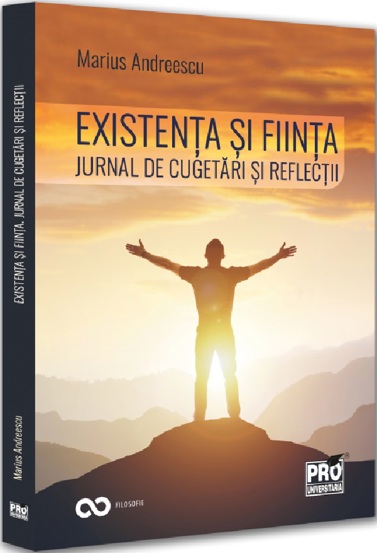Existenta si fiinta. Jurnal de cugetari si reflectii - 55.95 Lei
