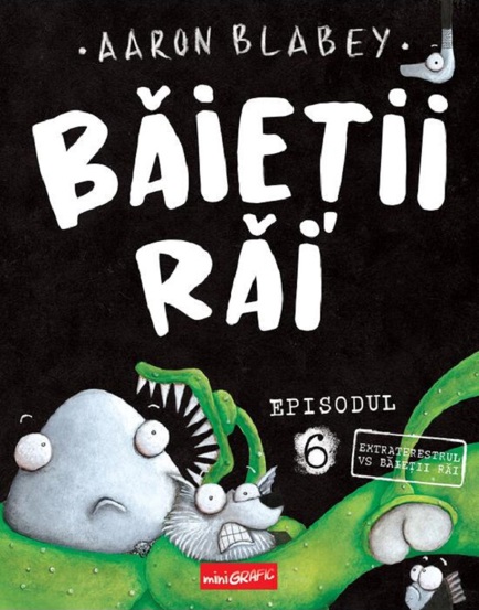 Extraterestrul vs Baietii Rai. Seria Baietii Rai Episodul 6 - 40.00 Lei