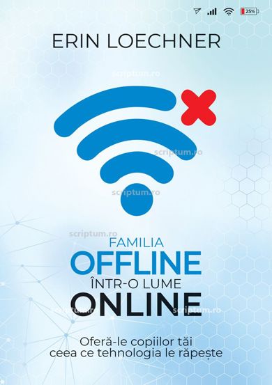 Familia offline intr-o lume online - 51,20 Lei