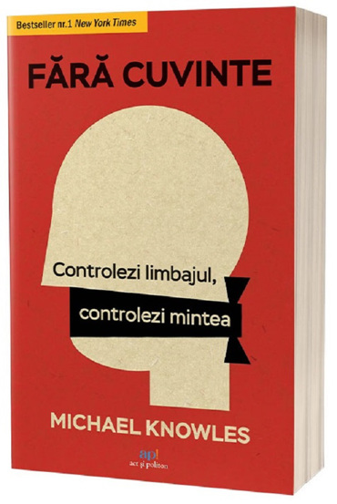 Fara cuvinte. Controlezi limbajul controlezi mintea - 42.82 Lei