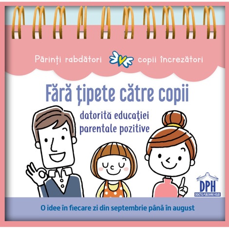 Fara tipete catre copii datorita educatiei parentale pozitive - 40.65 Lei