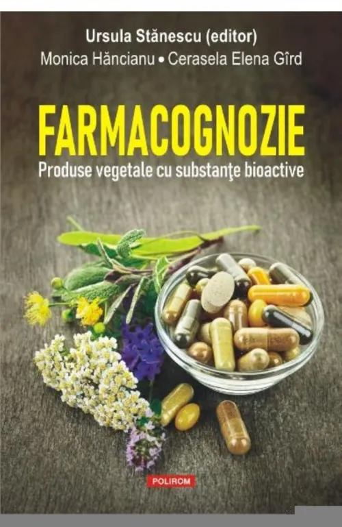 Farmacognozie. Produse vegetale cu substante bioactive - 129,50 Lei