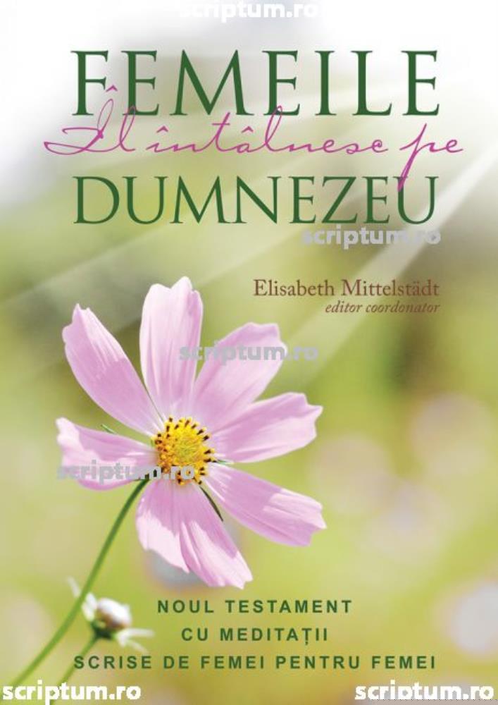 Femeile Il intalnesc pe Dumnezeu ed. 2 - 76 Lei