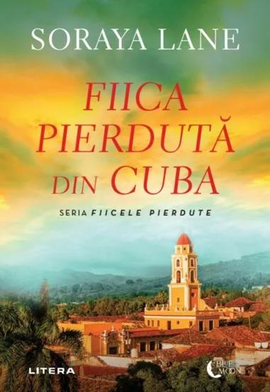 Fiica pierduta din Cuba - 43.44 Lei