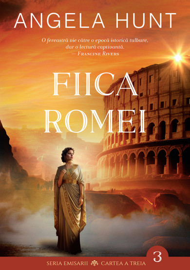 Fiica Romei. Seria Emisarii Vol.3 - 47.20 Lei
