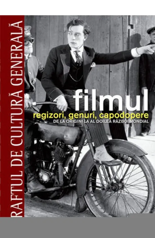 Filmul. Regizori genuri capodopere. De la origini la al doilea razboi mondial - Vol. 1 - 16.44 Lei