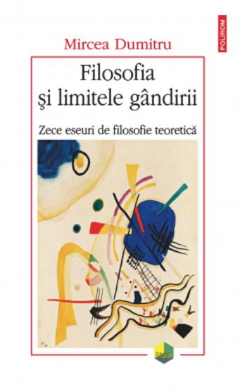 Filosofia si limitele gandirii - 39.76 Lei